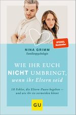 Wie ihr euch nicht umbringt, wenn ihr Eltern seid Cover des Buches Wie ihr euch nicht umbringt, wenn ihr Eltern seid (ISBN: 9783833888564)