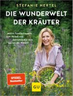 Die Wunderwelt der Kräuter Cover des Buches Die Wunderwelt der Kräuter (ISBN: 9783833889738)