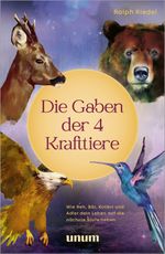 Die Gaben der 4 Krafttiere Cover des Buches Die Gaben der 4 Krafttiere (ISBN: 9783833892875)