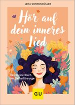 Hör auf dein inneres Lied Cover des Buches Hör auf dein inneres Lied (ISBN: 9783833893155)