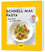 Schnell mal Pasta Cover des Buches Schnell mal Pasta (ISBN: 9783833896057)