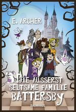 Die äußerst seltsame Familie Battersby Cover des Buches Die äußerst seltsame Familie Battersby (ISBN: 9783833900990)