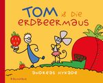 Tom und die Erdbeermaus Cover des Buches Tom und die Erdbeermaus (ISBN: 9783833901034)