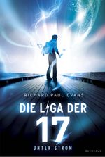 Die Liga der Siebzehn - Unter Strom Cover des Buches Die Liga der Siebzehn - Unter Strom (ISBN: 9783833902437)