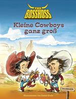 Kleine Cowboys ganz groß Cover des Buches Kleine Cowboys ganz groß (ISBN: 9783833903359)