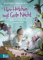 Herr Hütchen sagt Gute Nacht - Einschlaf-Geschichten aus dem Wald (Band 1) Cover des Buches Herr Hütchen sagt Gute Nacht - Einschlaf-Geschichten aus dem Wald (Band 1) (ISBN: 9783833910319)