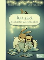 Wir zwei - Geschichten zum Einkuscheln Cover des Buches Wir zwei - Geschichten zum Einkuscheln (ISBN: 9783833910487)