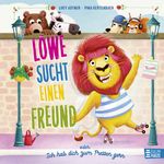Löwe sucht einen Freund - oder: Ich hab dich zum Fressen gern Cover des Buches Löwe sucht einen Freund - oder: Ich hab dich zum Fressen gern (ISBN: 9783833910494)