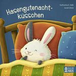 Hasengutenachtküsschen Cover des Buches Hasengutenachtküsschen (ISBN: 9783833910500)