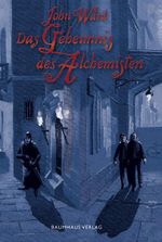 Das Schicksal des Kristalls- Band 1: Das Geheimnis des Alchemisten Cover des Buches Das Schicksal des Kristalls- Band 1: Das Geheimnis des Alchemisten (ISBN: 9783833936654)