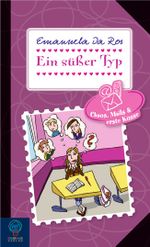 Chaos, Mails & erste Küsse - Band 2: Ein süßer Typ Cover des Buches Chaos, Mails & erste Küsse - Band 2: Ein süßer Typ (ISBN: 9783833937712)