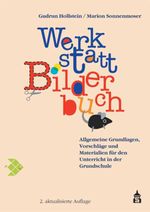 Werkstatt Bilderbuch: Allgemeine Grundlagen, Vorschläge und Materialien für den Unterricht in der Grundschule Cover des Buches Werkstatt Bilderbuch: Allgemeine Grundlagen, Vorschläge und Materialien für den Unterricht in der Grundschule (ISBN: 9783834000842)