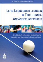 Lehr-Lernvorstellungen im Tischtennis-Anfängerunterricht Cover des Buches Lehr-Lernvorstellungen im Tischtennis-Anfängerunterricht (ISBN: 9783834021380)
