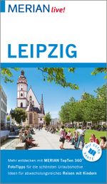 MERIAN live! Reiseführer Leipzig Cover des Buches MERIAN live! Reiseführer Leipzig (ISBN: 9783834220929)