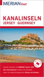 MERIAN live! Reiseführer Kanalinseln Jersey Guernsey Cover des Buches MERIAN live! Reiseführer Kanalinseln Jersey Guernsey (ISBN: 9783834224712)
