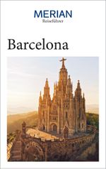 MERIAN Reiseführer Barcelona Cover des Buches MERIAN Reiseführer Barcelona (ISBN: 9783834230911)