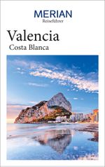 MERIAN Reiseführer Valencia Costa Blanca Cover des Buches MERIAN Reiseführer Valencia Costa Blanca (ISBN: 9783834231499)