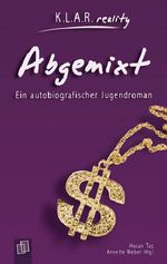 Abgemixt Cover des Buches Abgemixt (ISBN: 9783834607317)