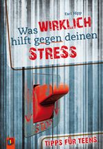 Was WIRKLICH hilft - gegen deinen STRESS Cover des Buches Was WIRKLICH hilft - gegen deinen STRESS (ISBN: 9783834608840)