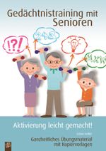 Gedächtnistraining mit Senioren Cover des Buches Gedächtnistraining mit Senioren (ISBN: 9783834627926)