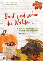 Bunt sind schon die Wälder ... Cover des Buches Bunt sind schon die Wälder ... (ISBN: 9783834641328)