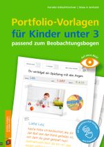 Portfolio-Vorlagen für Kinder unter 3 - passend zum Beobachtungsbogen: Für Kita, Krippe und Tagespflege (Beobachten und dokumentieren mit der Entwicklungsschnecke) Cover des Buches Portfolio-Vorlagen für Kinder unter 3 - passend zum Beobachtungsbogen: Für Kita, Krippe und Tagespflege (Beobachten und dokumentieren mit der Entwicklungsschnecke) (ISBN: 9783834662637)