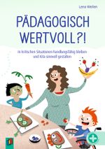 Pädagogisch wertvoll?!: In kritischen Situationen handlungsfähig bleiben und Kita sinnvoll gestalten Cover des Buches Pädagogisch wertvoll?!: In kritischen Situationen handlungsfähig bleiben und Kita sinnvoll gestalten (ISBN: 9783834668424)