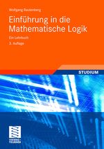 Einführung in die Mathematische Logik: Ein Lehrbuch (Studium) Cover des Buches Einführung in die Mathematische Logik: Ein Lehrbuch (Studium) (ISBN: 9783834805782)
