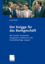 Der Knigge für das Bankgeschäft Cover des Buches Der Knigge für das Bankgeschäft (ISBN: 9783834907974)