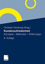 Kundenzufriedenheit: Konzepte - Methoden - Erfahrungen Cover des Buches Kundenzufriedenheit: Konzepte - Methoden - Erfahrungen (ISBN: 9783834929112)