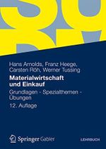Materialwirtschaft und Einkauf: Grundlagen - Spezialthemen - Übungen Cover des Buches Materialwirtschaft und Einkauf: Grundlagen - Spezialthemen - Übungen (ISBN: 9783834931603)