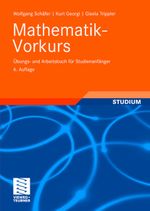 Mathematik-Vorkurs Cover des Buches Mathematik-Vorkurs (ISBN: 9783835100367)