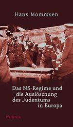 Das NS-Regime und die Auslöschung des Judentums in Europa Cover des Buches Das NS-Regime und die Auslöschung des Judentums in Europa (ISBN: 9783835313958)