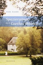 Spaziergänge durch Goethes Weimar Cover des Buches Spaziergänge durch Goethes Weimar (ISBN: 9783835318007)