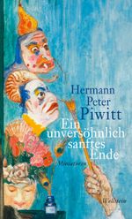 Ein unversöhnlich sanftes Ende Cover des Buches Ein unversöhnlich sanftes Ende (ISBN: 9783835333321)