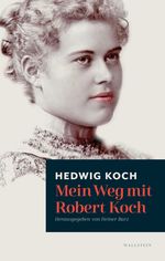Mein Weg mit Robert Koch Cover des Buches Mein Weg mit Robert Koch (ISBN: 9783835353282)