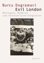Exil London: Metropole, Moderne und künstlerische Emigration Cover des Buches Exil London: Metropole, Moderne und künstlerische Emigration (ISBN: 9783835356566)