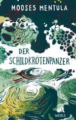Der Schildkrötenpanzer Cover des Buches Der Schildkrötenpanzer (ISBN: 9783835377233)