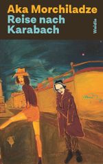 Reise nach Karabach Cover des Buches Reise nach Karabach (ISBN: 9783835377257)