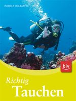 Richtig Tauchen Cover des Buches Richtig Tauchen (ISBN: 9783835406018)