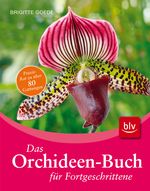 Das Orchideen-Buch für Fortgeschrittene Cover des Buches Das Orchideen-Buch für Fortgeschrittene (ISBN: 9783835406254)