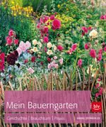 Mein Bauerngarten Cover des Buches Mein Bauerngarten (ISBN: 9783835408401)