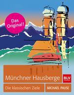 Münchner Hausberge Cover des Buches Münchner Hausberge (ISBN: 9783835410442)