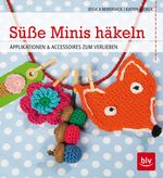 Süße Minis häkeln Cover des Buches Süße Minis häkeln (ISBN: 9783835413603)