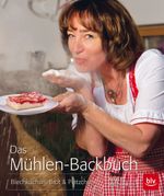 Das Mühlen-Backbuch Cover des Buches Das Mühlen-Backbuch (ISBN: 9783835414532)