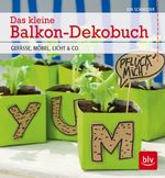 Das kleine Balkon-Dekobuch Cover des Buches Das kleine Balkon-Dekobuch (ISBN: 9783835414754)