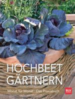 Hochbeet-Gärtnern Monat für Monat Cover des Buches Hochbeet-Gärtnern Monat für Monat (ISBN: 9783835415492)