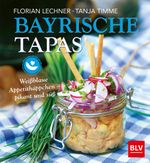 Bayrische Tapas Cover des Buches Bayrische Tapas (ISBN: 9783835416833)