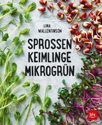 Sprossen, Keimlinge, Mikrogrün Cover des Buches Sprossen, Keimlinge, Mikrogrün (ISBN: 9783835417205)