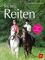 Richtig Reiten Cover des Buches Richtig Reiten (ISBN: 9783835418844)